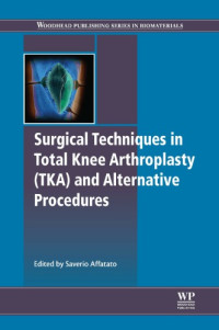 Saverio Affatato — Surgical Techniques in Total Knee Arthroplasty and Alternative Procedures