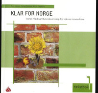 Aud Jahren, Helga Solstad, Eva Høgberg — Klar for Norge: tekstbok: modul 1: norsk med samfunnskunnskap for voksne innvandrere