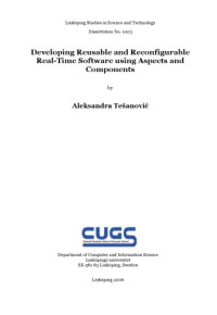 by Aleksandra Tešanović. — Developing reusable and reconfigurable real-time software using aspects and components