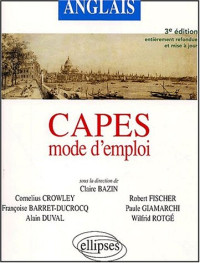Wilfrid Rotgé, Alain Duval, Françoise Barret-Ducrocq, Claire Bazin, Robert Fischer — Anglais CAPES mode d'emploi