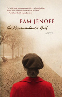 Pam Jenoff — The Kommandant's Girl