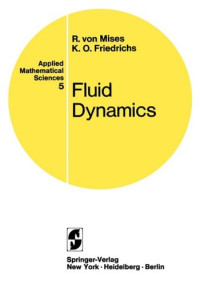 Richard von Mises, Kurt O. Friedrichs — Fluid Dynamics (Applied Mathematical Sciences)