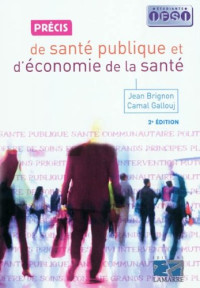 Jean Brignon; Camal Gallouj — Précis de santé publique et d’économie de la santé