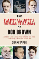 Craig J. Saper — The Amazing Adventures of Bob Brown