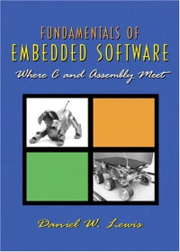 Daniel Wesley Lewis — Fundamentals of embedded software: where C and assembly meet