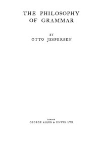 Otto Jespersen — The Philosophy of Grammar