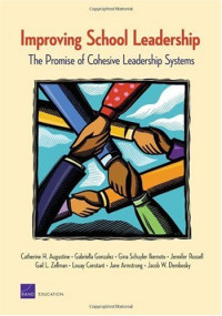 Catherine H. Augustine, Gabriella Gonzalez — Improving School Leadership: The Promise of Cohesive Leadership Systems