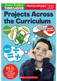 Lauder Nina. — Junior English Timesaver: Projects Across the Curriculum (Young Learners)