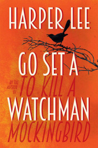 Harper Lee — Go Set A Watchman