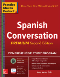 Yates, Jean — Practice Makes Perfect - Spanish Conversation