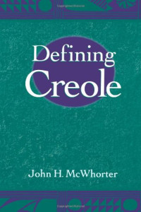 John H. McWhorter — Defining Creole