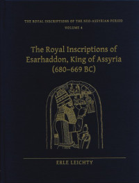 Erle Leichty — The Royal Inscriptions of Esarhaddon, King of Assyria (680-669 BC)