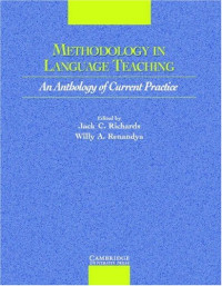 Jack C. Richards, Willy A. Renandya — Methodology in Language Teaching: An Anthology of Current Practice