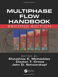 Crowe, Clayton T., Michaelides, Efstathios, Schwarzkopf, John D — Multiphase Flow Handbook, Second Edition
