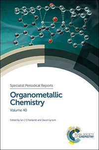 Ian Fairlamb, Jason Lynam (eds.) — Organometallic Chemistry: Volume 40