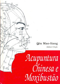 Qiu Mao-Liang — Acupuntura Chinesa e Moxabustão