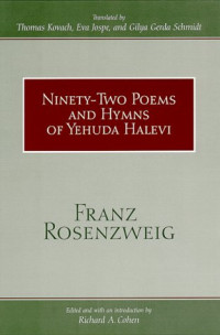 Judah, Yehuda Halevi, Franz Rosenzweig — Ninety-Two Poems and Hymns of Yehuda Halevi