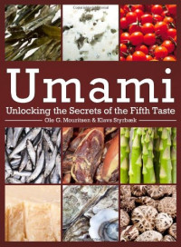 Ole G. Mouritsen, Klavs Styrbæk, Jonas Drotner Mouritsen, Mariela Johansen — Umami: Unlocking the Secrets of the Fifth Taste