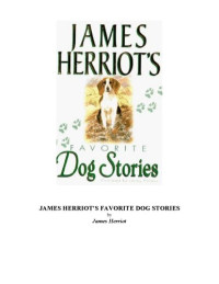 James Herriot — James Herriot's Favorite Dog Stories