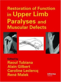 Raoul Tubiana, Alain Gilbert, Caroline Leclercq, René Malek — Restoration of Function in Upper Limb Paralyses and Muscular Defects