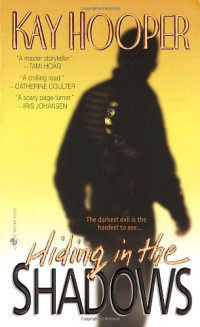 Kay Hooper — Shadows 02 - Hiding in the Shadows