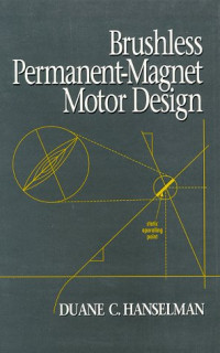 Duane C. Hanselman — Brushless Permanent-Magnet Motor Design