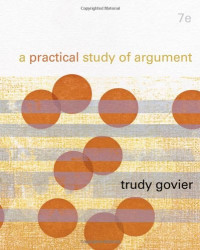 Trudy Govier — A Practical Study of Argument , Seventh Edition