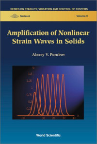 Alexey V. Porubov — Amplification of Nonlinear Strain Waves in Solids