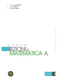Lamberto Lamberti; Laura Mereu; Augusta Nanni — Nuovo Lezioni di Matematica A