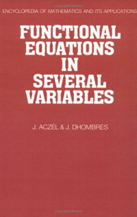 J. Aczel, J. Dhombres — Functional Equations in Several Variables
