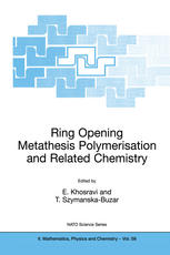 K. J. Ivin (auth.), E. Khosravi, T. Szymanska-Buzar (eds.) — Ring Opening Metathesis Polymerisation and Related Chemistry: State of the Art and Visions for the New Century