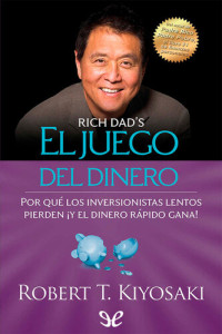 Robert Toru Kiyosaki — El juego del dinero