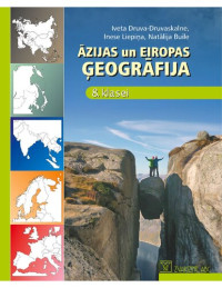 I. Druva-Druvaskalne, I. Liepiņa, N. Buile — ĀZIJAS UN EIROPAS ĢEOGRĀFIJA 8. KLASEI