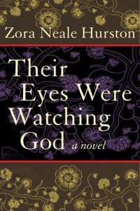 Zora Neale Hurston — Their Eyes Were Watching God