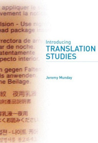 Jeremy Munday — Introducing Translation Studies: Theories and Applications