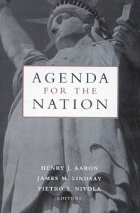 Henry J. Aaron, James M. Lindsay, Pietro S. Nivola — Agenda for the Nation