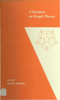 Harary F. (ed.) — A Seminar on Graph Theory