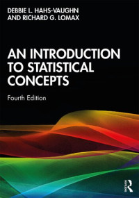 Debbie L. Hahs-Vaughn, Richard G. Lomax — An Introduction to Statistical Concepts