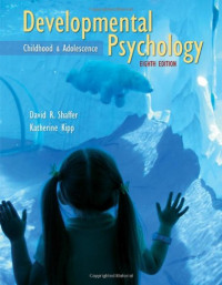David R. Shaffer, Katherine Kipp — Developmental Psychology: Childhood and Adolescence (Eighth Edition)