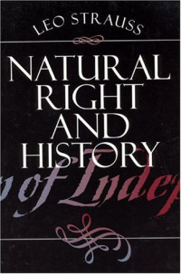 Leo Strauss — Natural Right and History (Walgreen Foundation Lectures)