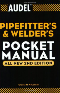 Charles N. McConnell — Audel Pipefitter's and Welder's Pocket Manual