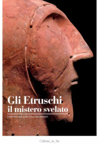 Jean-Paul Thuillier — Gli Etruschi. Il mistero svelato