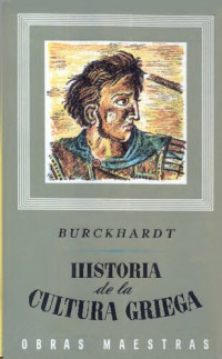 Jacob Burckhardt — Historia de la cultura griega. Vol. V