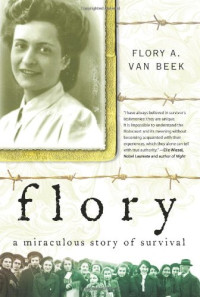 Flory Van Beek — Flory: A Miraculous Story of Survival