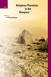 P. Pratap Kumar (Editor) — Religious Pluralism in the Diaspora (International Studies in Religion and Society)