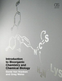 David Van Vranken, Gregory A. Weiss — Introduction to Bioorganic Chemistry and Chemical Biology
