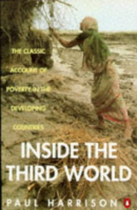 Paul Harrison — Inside the Third World - The Anatomy of Poverty, Third Edition (Penguin politics)