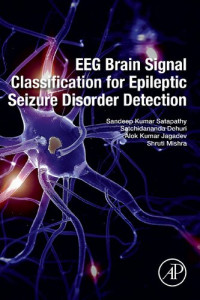 Sandeep Kumar Satapathy, Satchidananda Dehuri, Alok Kumar Jagadev, Dr. Shruti Mishra — EEG Brain Signal Classification for Epileptic Seizure Disorder Detection