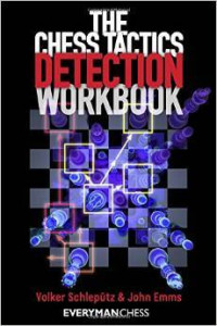 Volker Schlepütz, John Emms — The Chess Tactics Detection Workbook