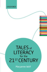 Maryanne Wolf — Tales of Literacy for the 21st Century